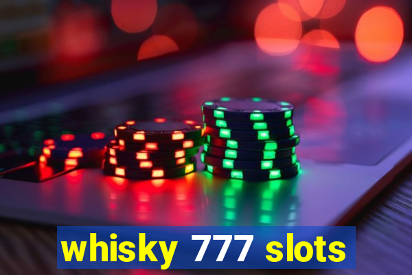 whisky 777 slots